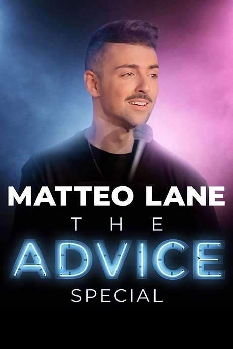 Matteo Lane: The Advice Special